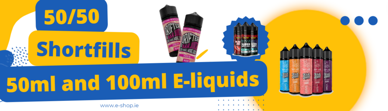 50/50 Shortfill E-liquids in Ireland