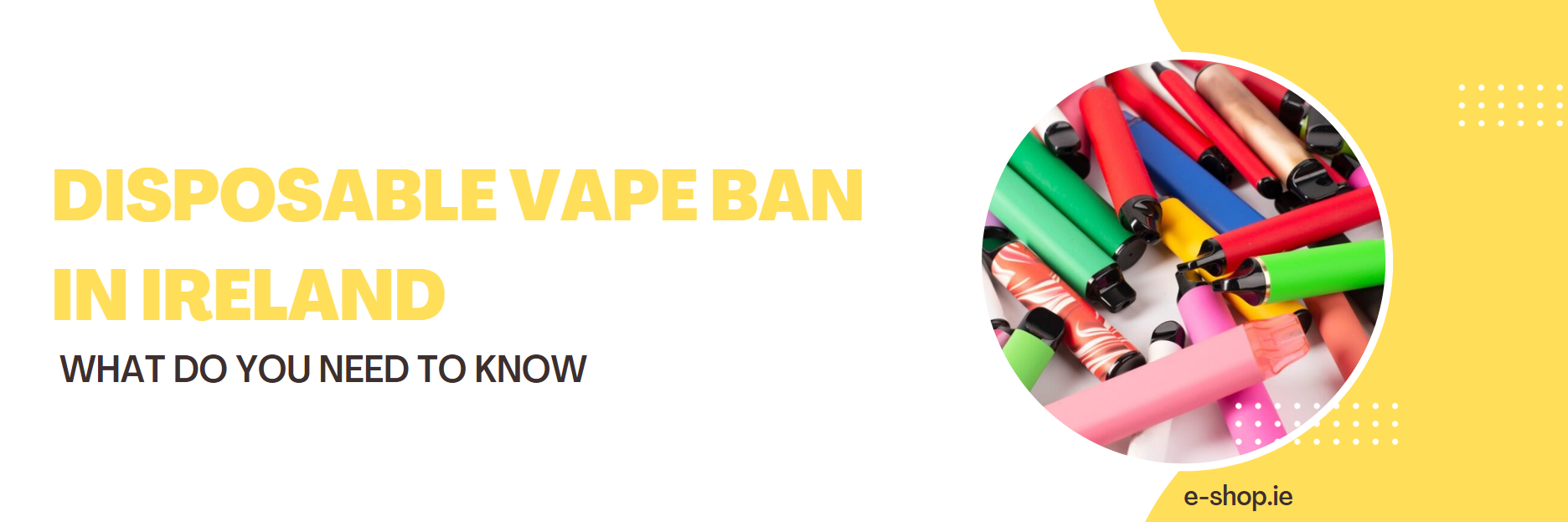 disposable_vape_ban_in_ireland_alternative_products